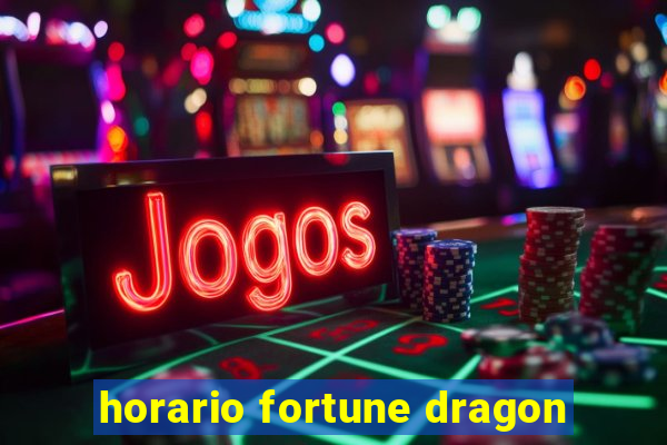 horario fortune dragon